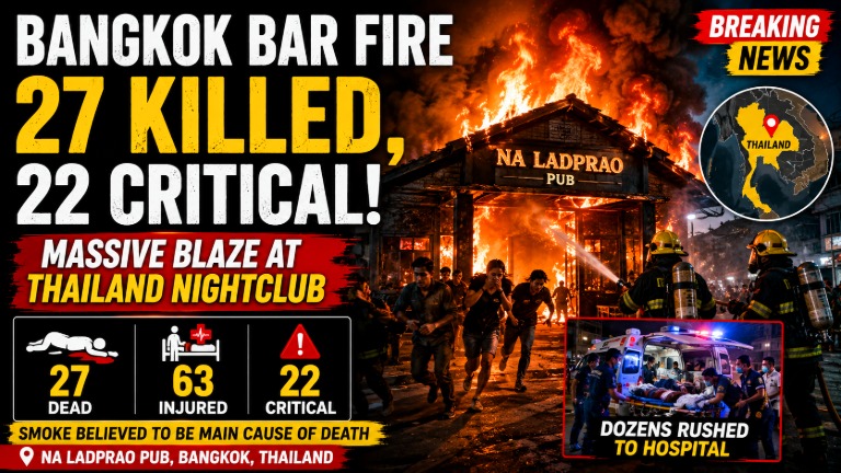 Bangkok Bar Fire Tragedy 27 Killed, Dozens Injured